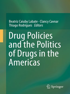 cover image of Drug Policies and the Politics of Drugs in the Americas